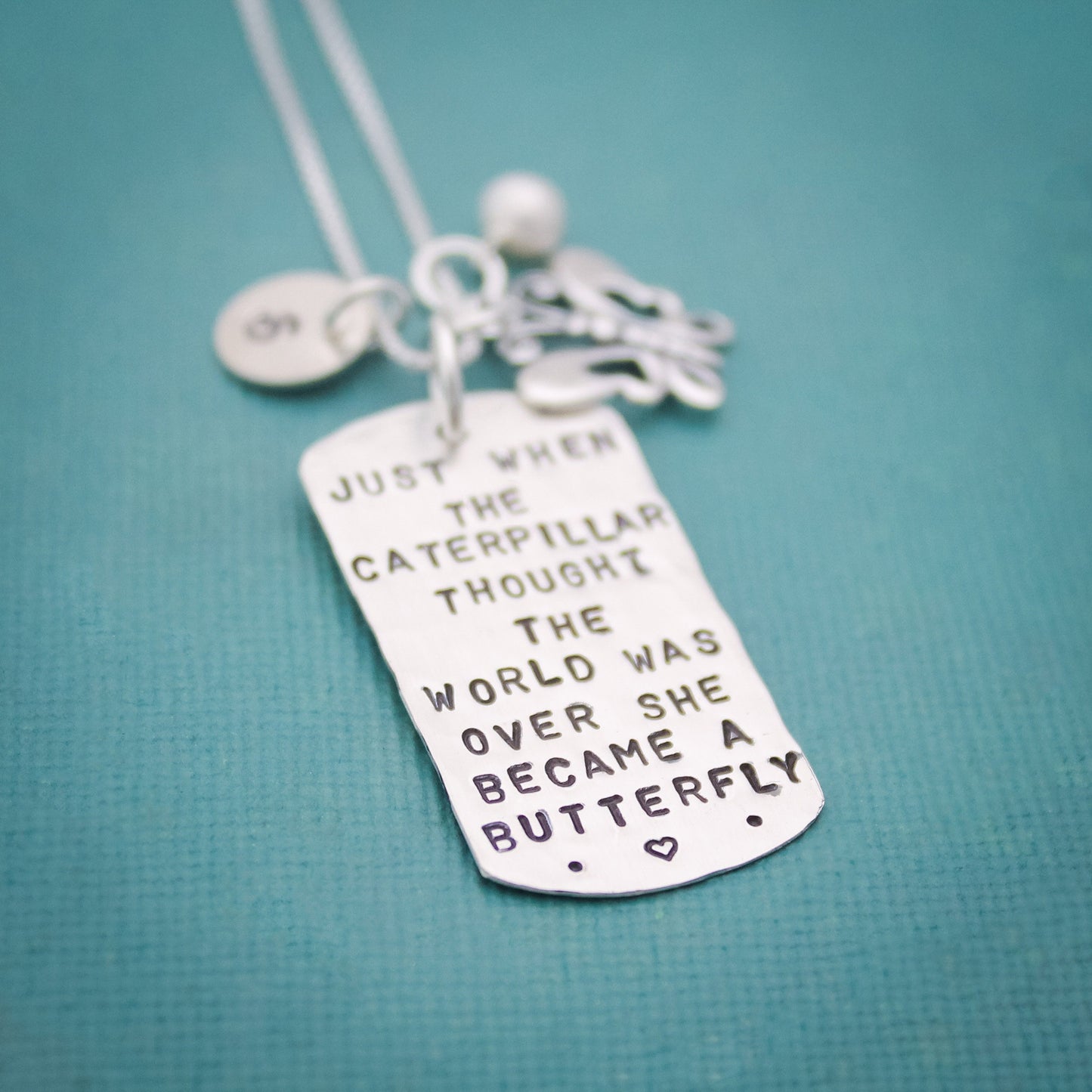 Inspirational Quote Dog Tag Necklace Sterling Silver Hand Stamed Personalized JUST when the Caterpillar Thought the World Was Over...