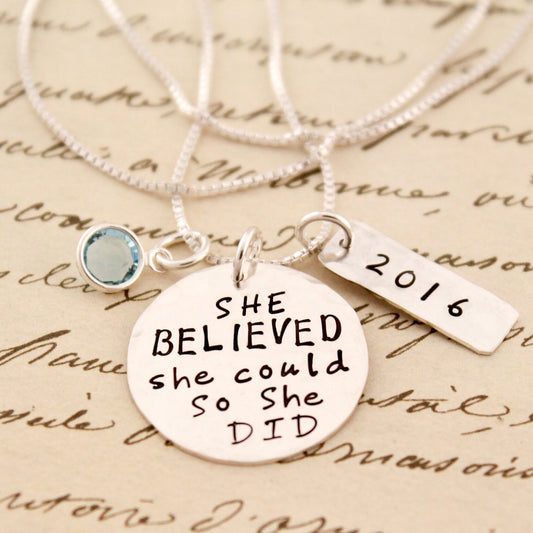She Believed She Could So She Did Necklace in Sterling Silver with Year, Inspirational Graduation Necklace, Hand Stamped Grad Personalized