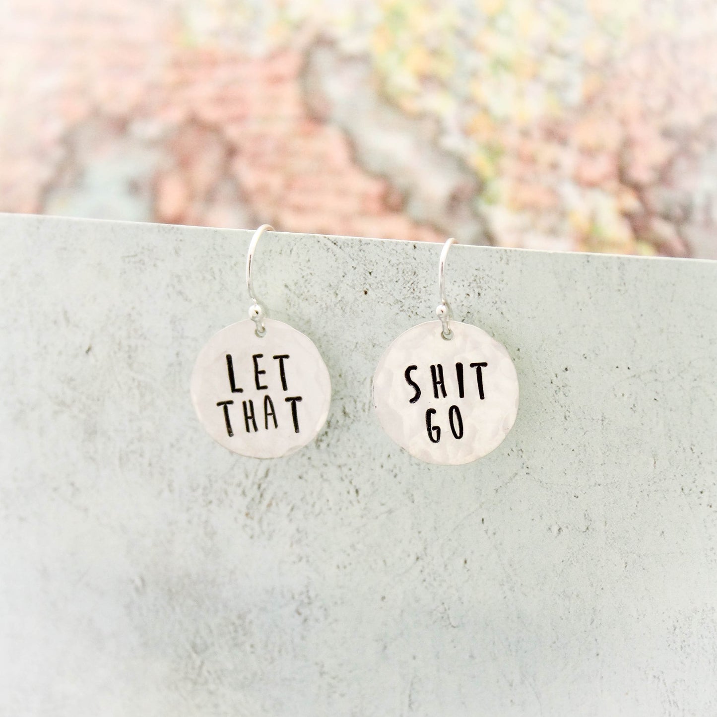 Let That Shit Go Earrings in Sterling Silver, Motivational Inspirational Jewelry, Gift for Her, Curse Word Jewelry, Let that Shit Go Gift