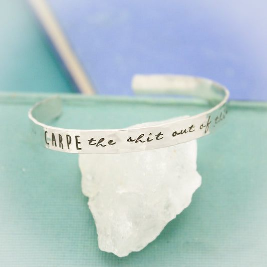 Carpe the shit out of this Diem Cuff Bracelet, Sterling Silver Cuff Bangle, Personalized Hand Stamped Cuff Bangle Bracelet, Inspirational