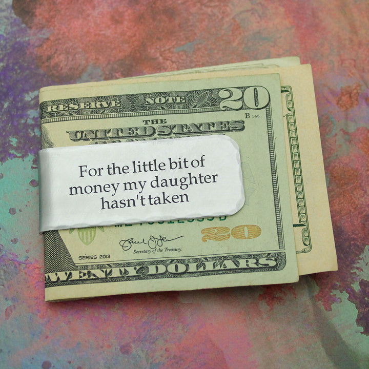 For The Little Bit of Money My Daughter Hasn't Taken Money Clip, Dad Grandfather Money Clip Aluminum Engraved Personalized Gift Father's Day