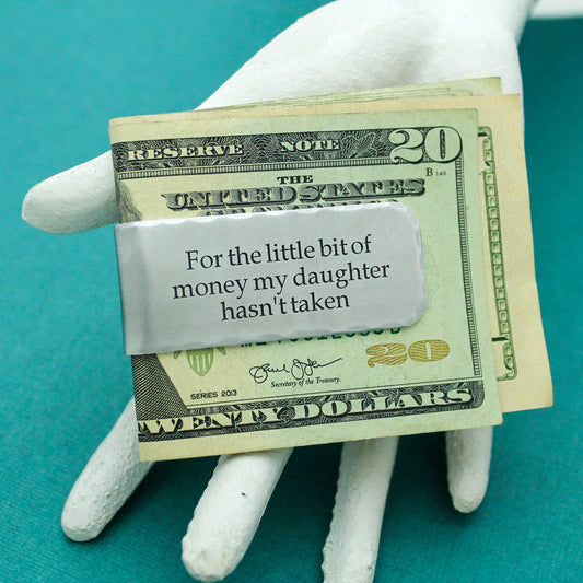 For The Little Bit of Money My Daughter Hasn't Taken Money Clip, Dad Grandfather Money Clip Aluminum Engraved Personalized Gift Father's Day