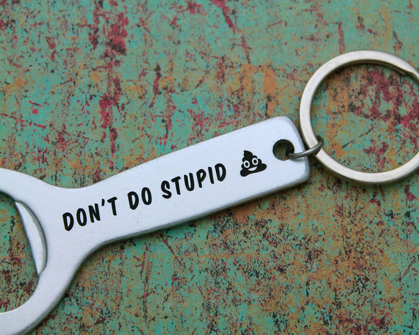 Don't Do Stupid Shit Bottle Opener Keychain, Grad Gift for Him, Personalized Aluminum Bottle Cap Opener, Unique Graduation Gift, Whimsigoth