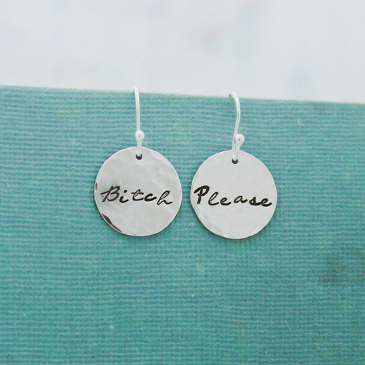 Bitch Please Sterling Silver Earrings, Bitch Jewelry, Hand Stamped Personalized Earrings, Explicit Curse Word Jewelry Bitch Please Gift