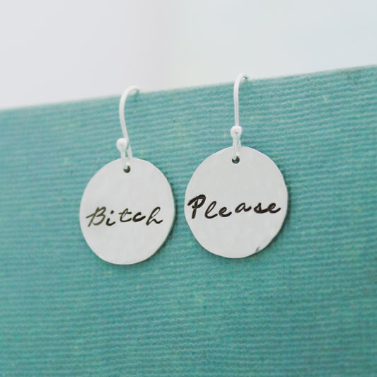 Bitch Please Sterling Silver Earrings, Bitch Jewelry, Hand Stamped Personalized Earrings, Explicit Curse Word Jewelry Bitch Please Gift