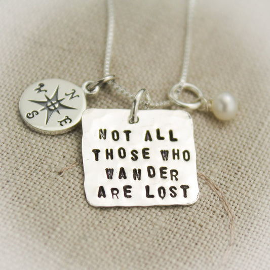 Not All Those Who Wander Are Lost Personalized Sterling Silver Charm Necklace Hand Stamped Jewelry